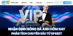 nhận định bóng đá Anh hôm nay