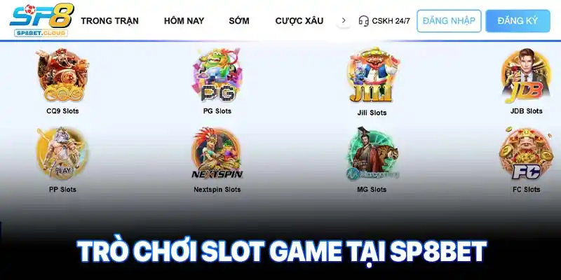 Trò chơi slot game tại SP8bet